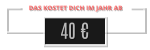 Ab 40,00 Euro im Jahr
