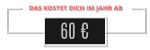 Ab 60,00 Euro im Jahr